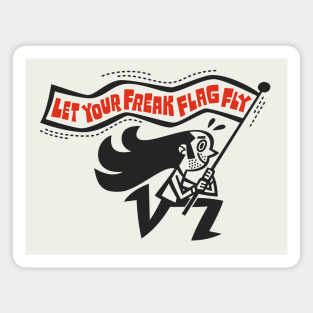 Let Your Freak Flag Fly Magnet